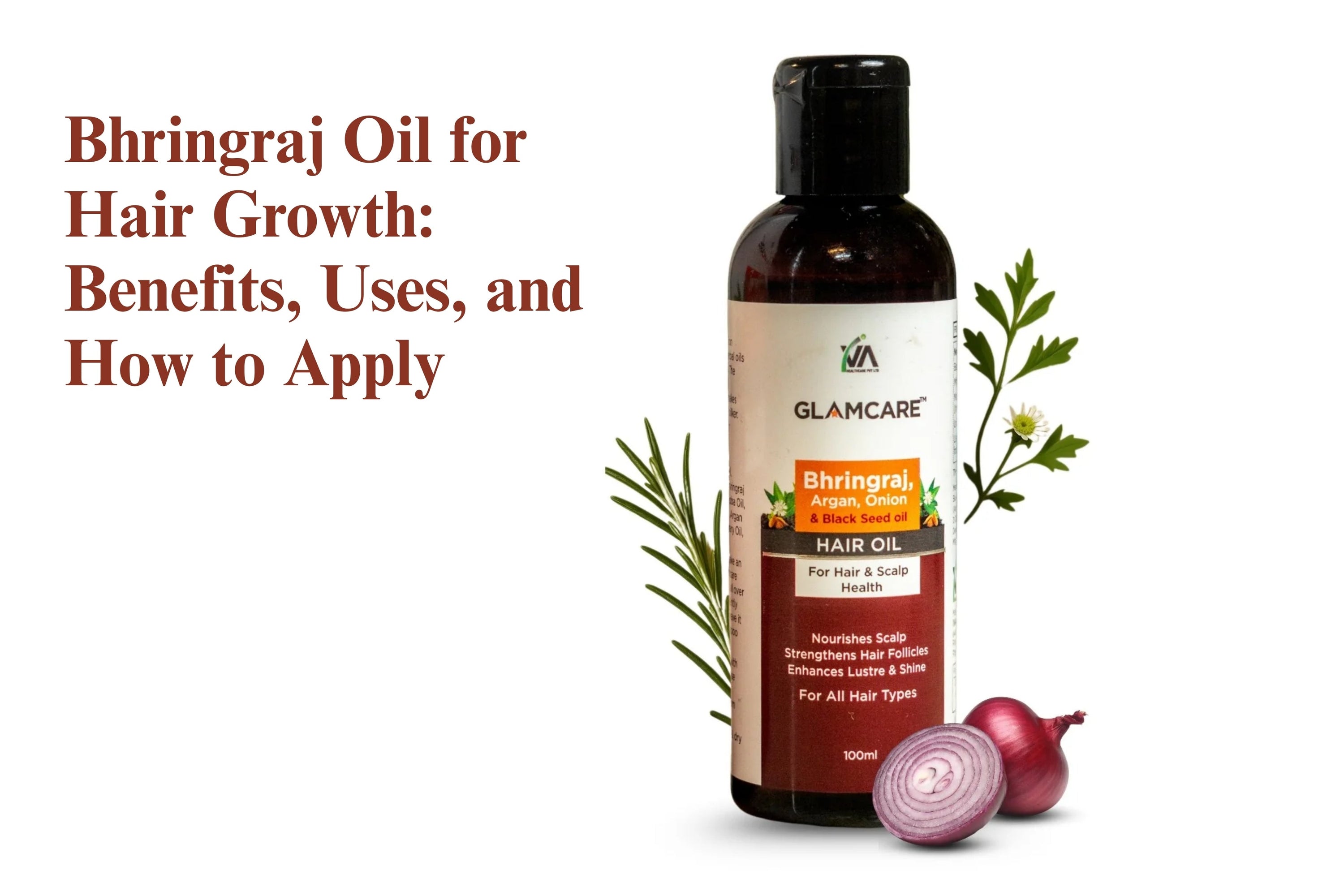 Bhringraj Oil for Hair Growth: Benefits, Uses, and How to Apply