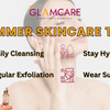 Top 10 best Summer Skincare Tips for all Skin Types