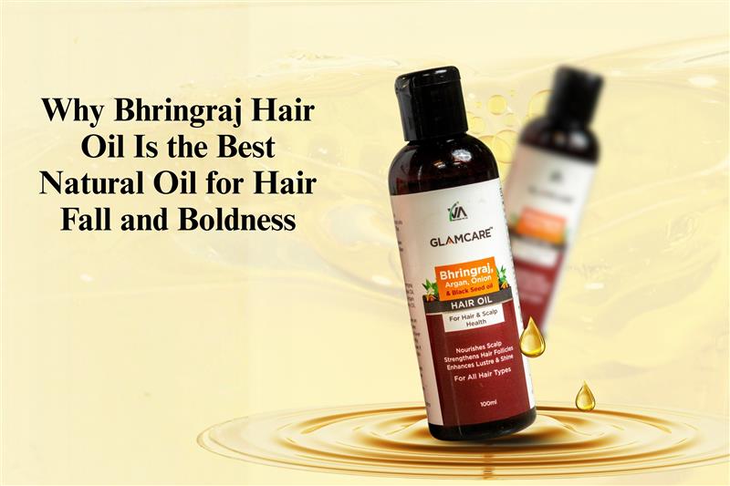 Why Bhringraj Hair Oil Is the Best Natural Oil for Hair Fall and Baldness